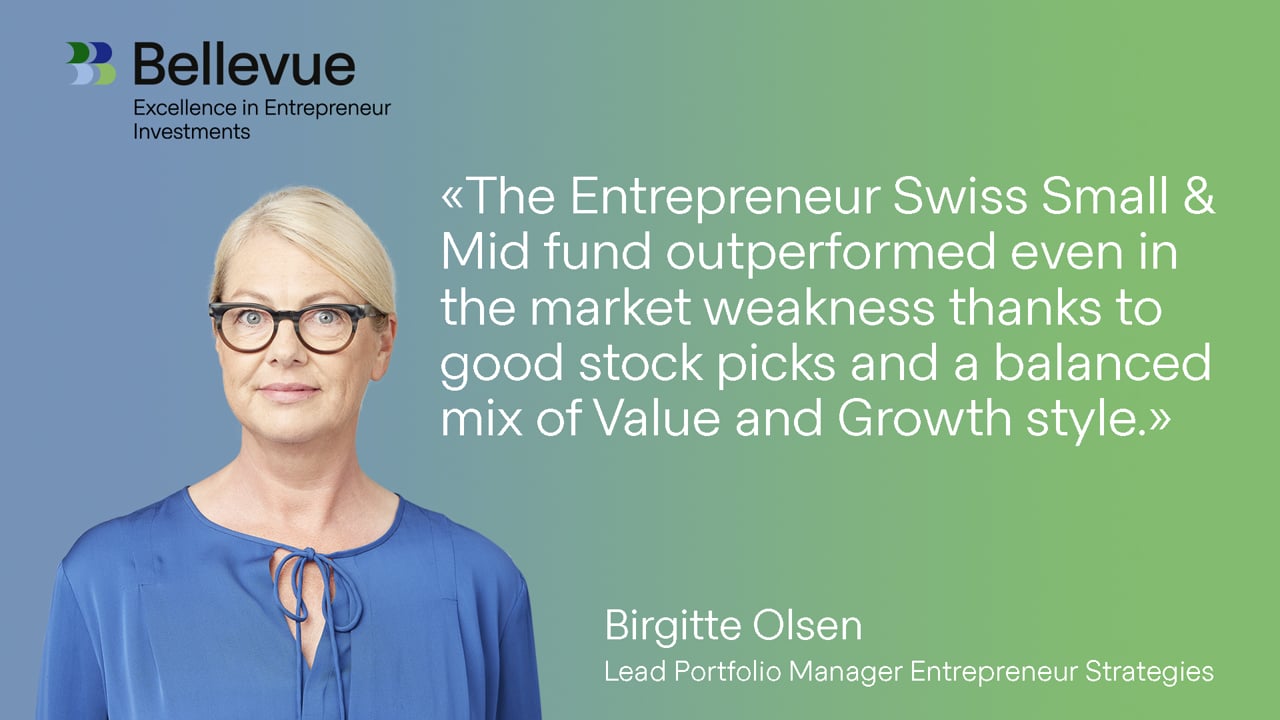 Bellevue Entrepreneur Swiss Small & Mid - Update with Lead Portfolio Manager Birgitte OIsen